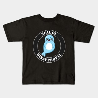 Seal of Disapproval Funny Seal Kids T-Shirt